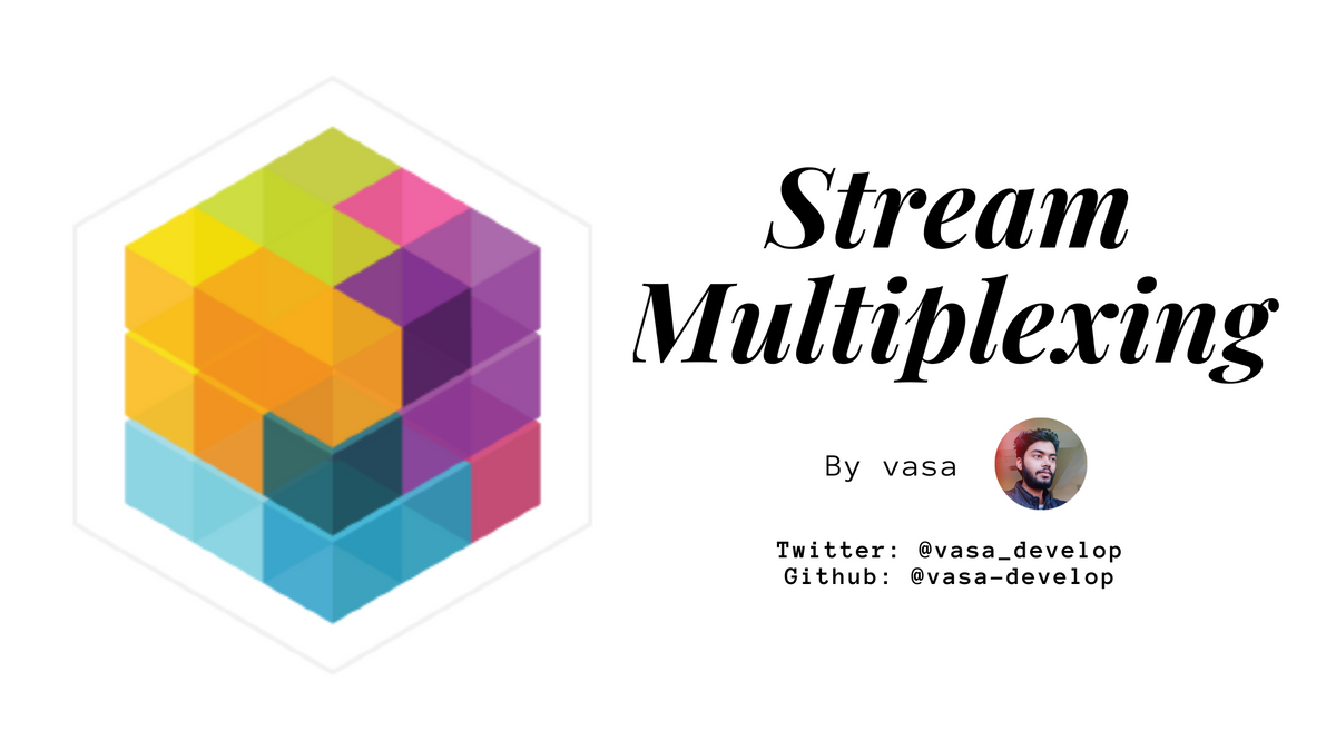 Stream Multiplexing