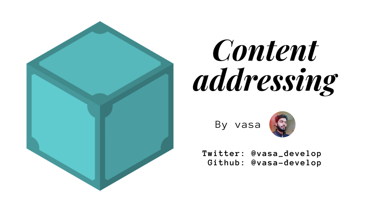 The Decentralized Web: Content addressing