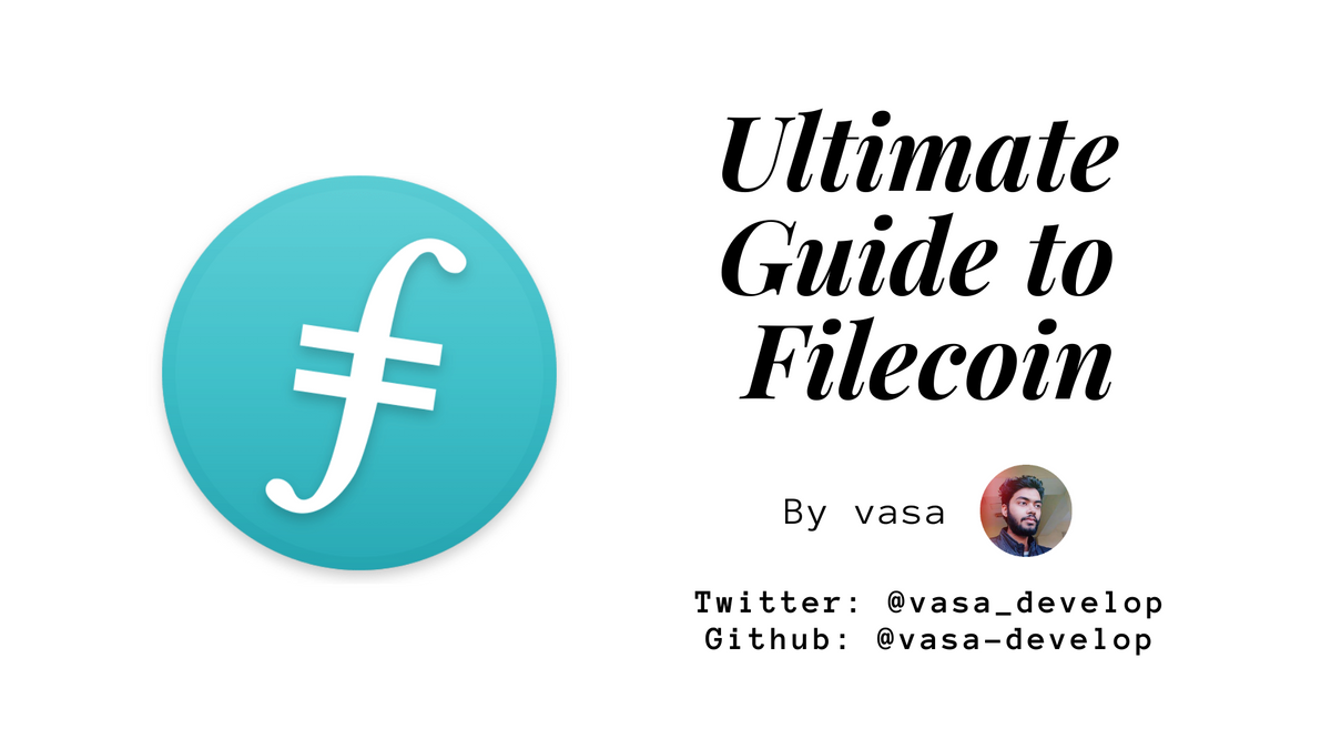 Ultimate Guide to Filecoin: Breaking Down Filecoin Whitepaper & Economics