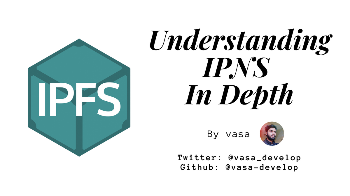 Understanding IPFS in Depth(3/6): What is InterPlanetary Naming System(IPNS)?