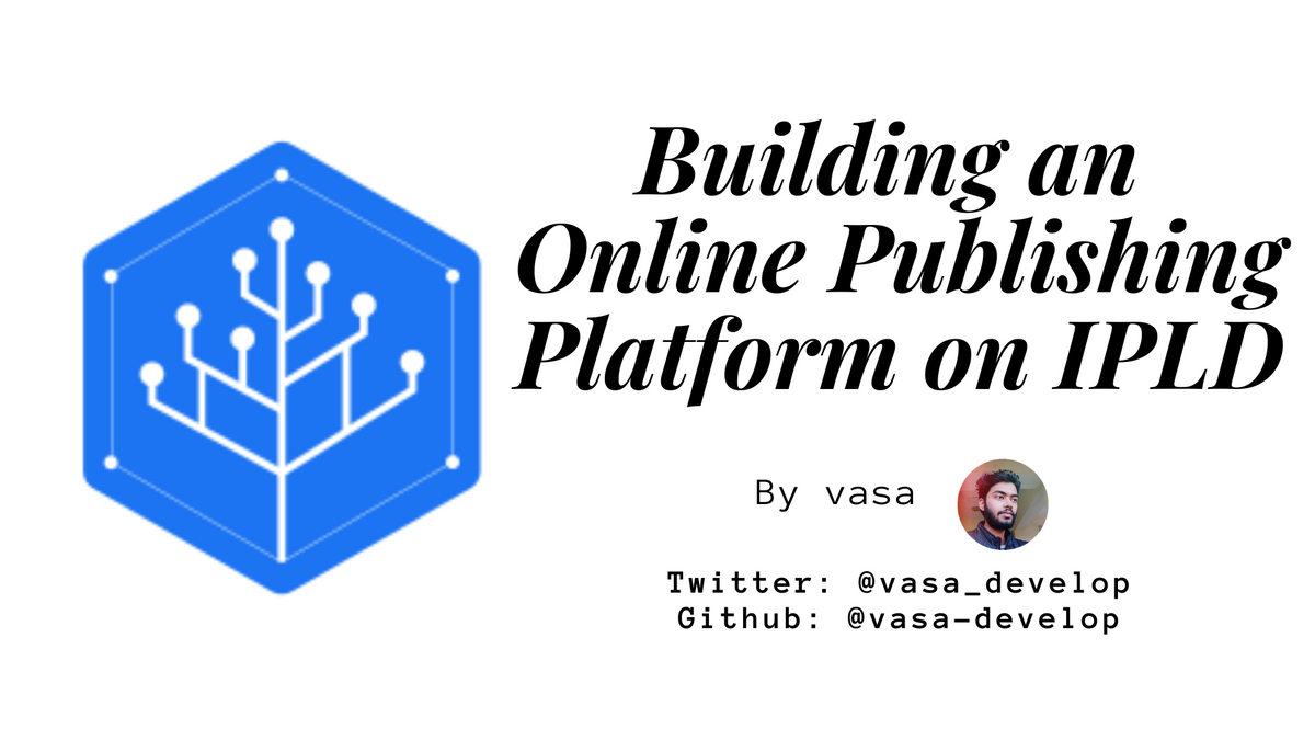 Building an Online Publishing Platform on IPLD