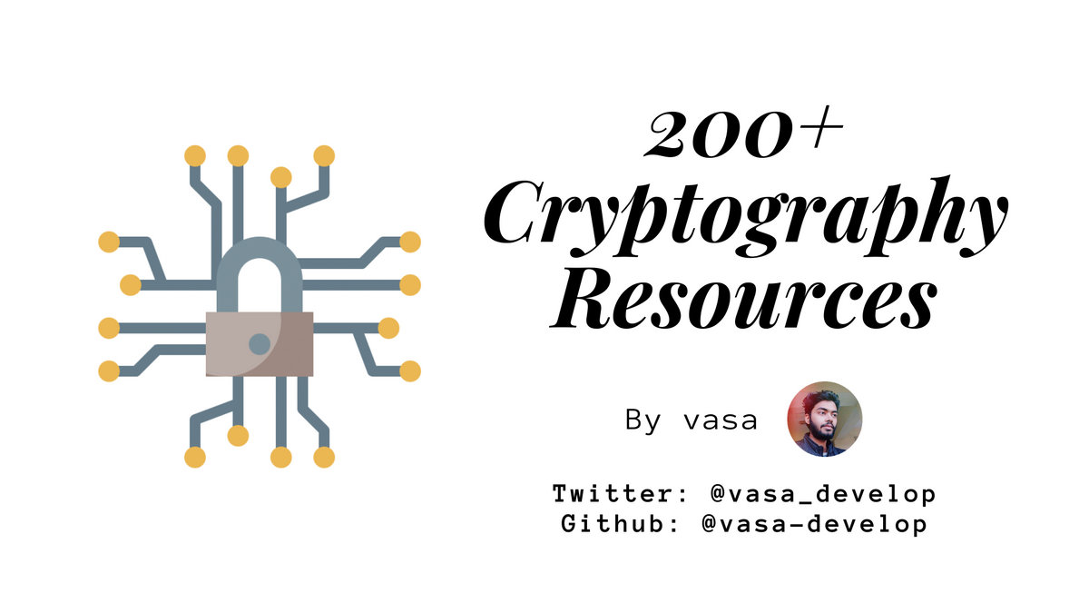 List of 200+ Cryptography Resources