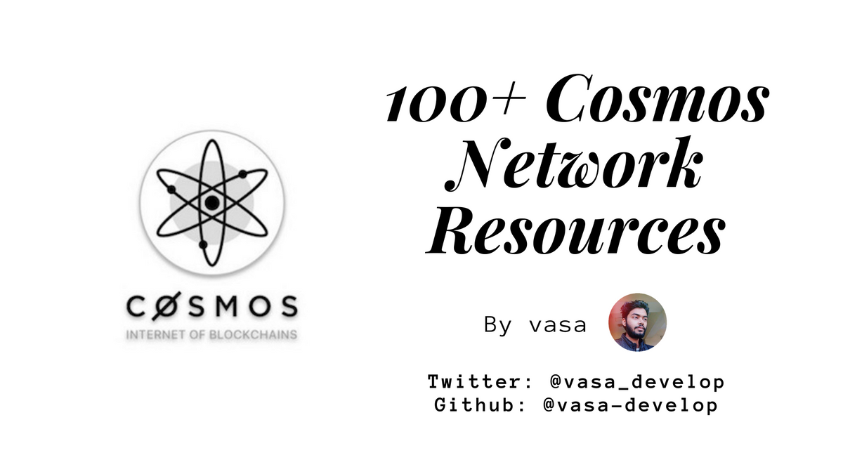 100+ Cosmos Network Resources