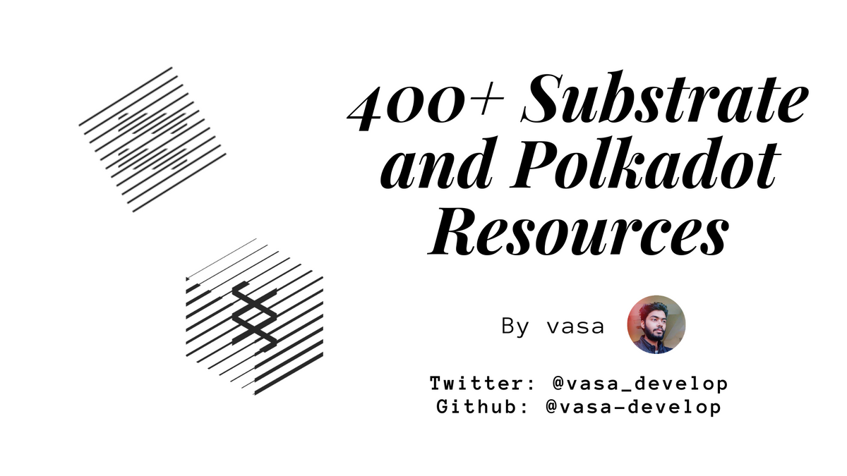 400+ Substrate and Polkadot Resources