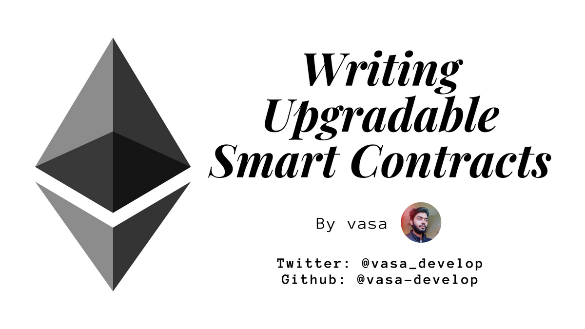 How to Write Upgradable Smart Contracts